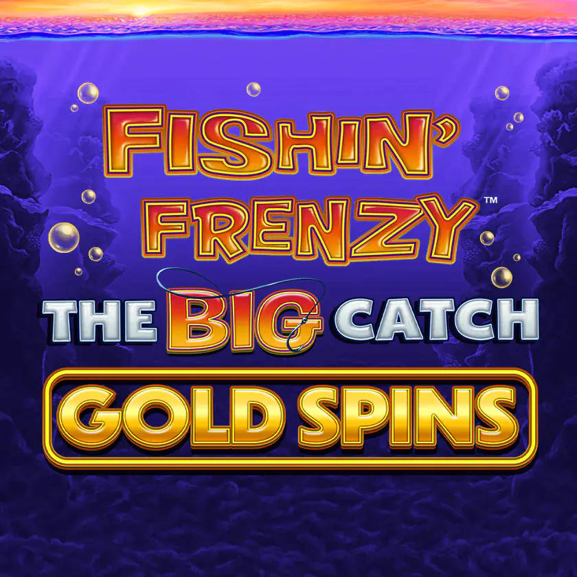 Fishin' Frenzy The Big Catch Gold Spins
